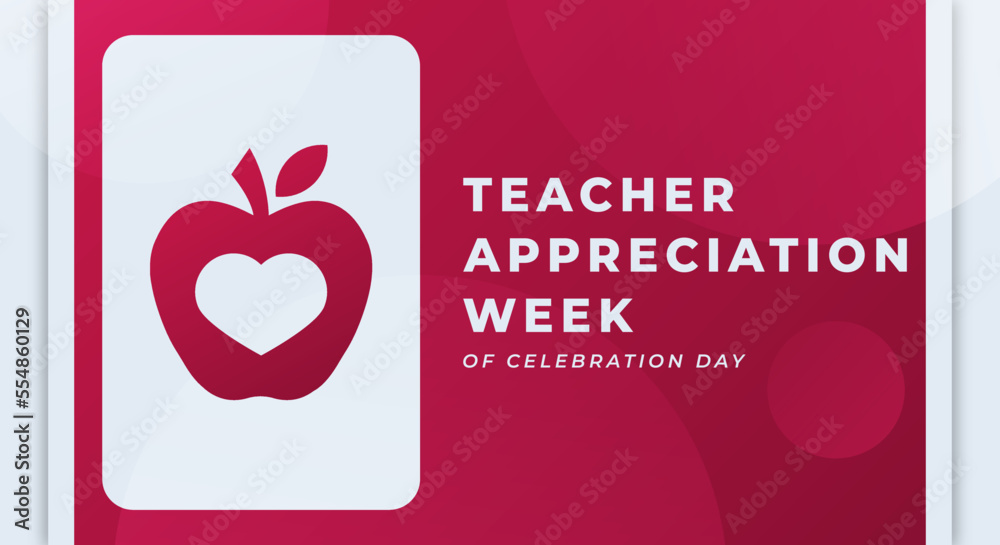 Happy Teacher Appreciation Week Celebration Vector Design Illustration 