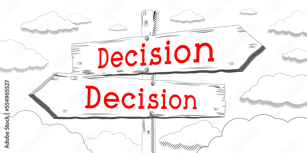 Obraz premium Decision - outline signpost with two arrows