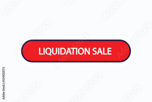liquidation sale button vectors. sign label speech bubble liquidation sale
