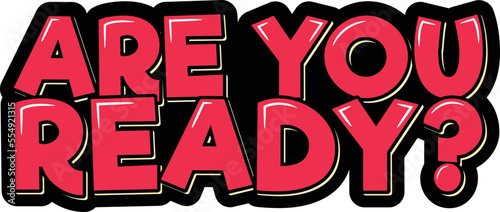 Are you ready lettering vector illustration