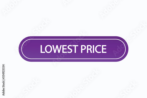 lowest price button vectors. sign label speech bubble lowest price
