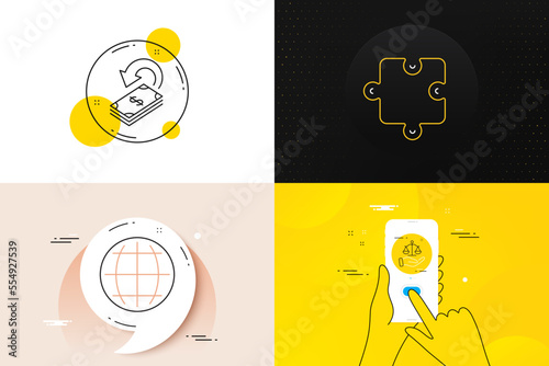 Minimal set of Cashback, Justice scales and Globe line icons. Phone screen, Quote banners. Puzzle icons. For web development. Financial transfer, Judgement, Internet world. Puzzle piece. Vector