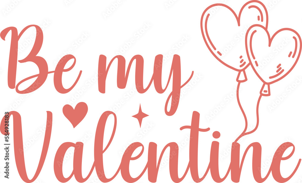 Be my valentine  -valentine's day SVG, Vector Design, valentine's day SVG File, valentine's day Shirt SVG, valentine's day mug SVG, Retro valentine's day SVG