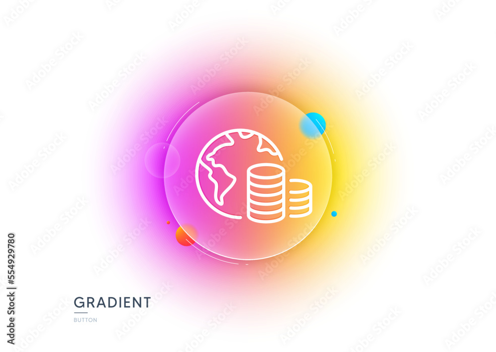 World budget line icon. Gradient blur button with glassmorphism. Internet financial trade sign. Global economy symbol. Transparent glass design. Budget line icon. Vector World budget line icon. Gradient blur button with glassmorphism. Internet financial trade sign. Global economy symbol. Transparent glass design. Budget line icon. Vector