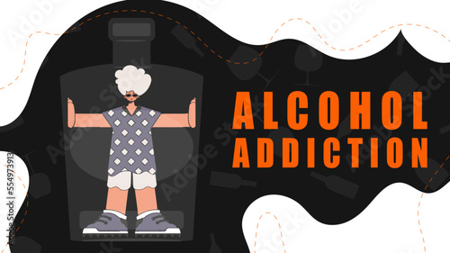 Banner Alcohol addiction. The guy is inside the bottle.