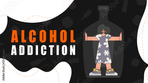 Banner Alcohol addiction. A woman is a hostage inside a bottle.