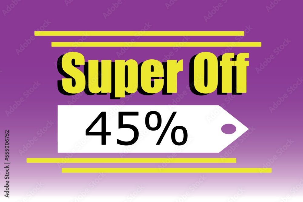 Super Off 45%. Art for store and retail discounts and sales. Purple and yellow with white label. Super Off 45%. Art for store and retail discounts and sales. Purple and yellow with white label.