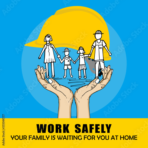 Work safety, your family is waiting for you at home, poster and banner vector
