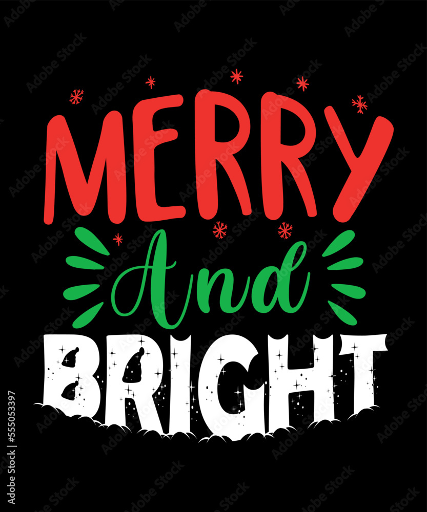 Merry and bright, Merry Christmas shirts Print Template, Xmas Ugly Snow Santa Clouse New Year Holiday Candy Santa Hat vector illustration for Christmas hand lettered Merry and bright, Merry Christmas shirts Print Template, Xmas Ugly Snow Santa Clouse New Year Holiday Candy Santa Hat vector illustration for Christmas hand lettered