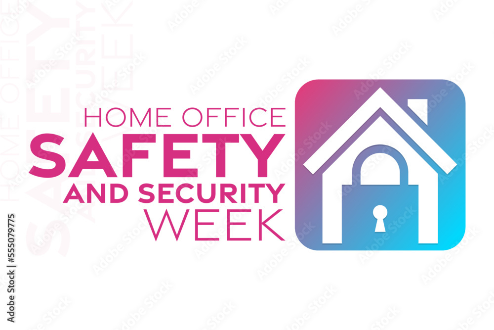 Home Office Safety and Security Week. Vector illustration. Holiday poster. Home Office Safety and Security Week. Vector illustration. Holiday poster.