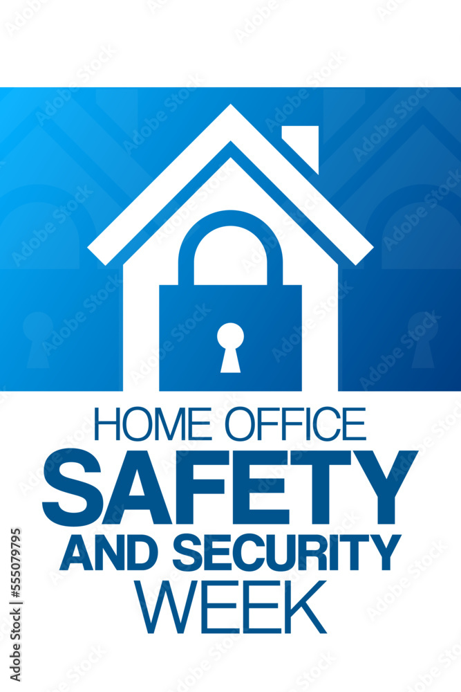 Home Office Safety and Security Week. Vector illustration. Holiday poster. Home Office Safety and Security Week. Vector illustration. Holiday poster.