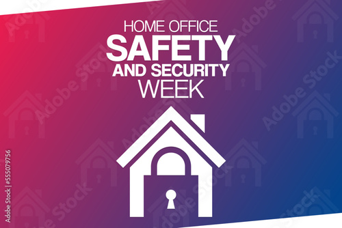 Home Office Safety and Security Week. Vector illustration. Holiday poster.