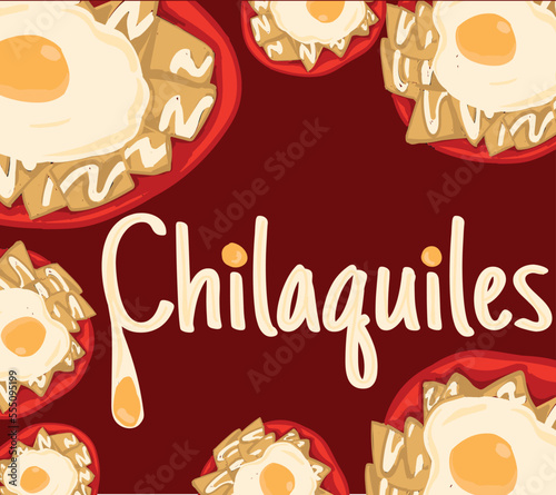 Chilaquiles mexican food vector. Best Mexican Dishes. Latin american food illustration.