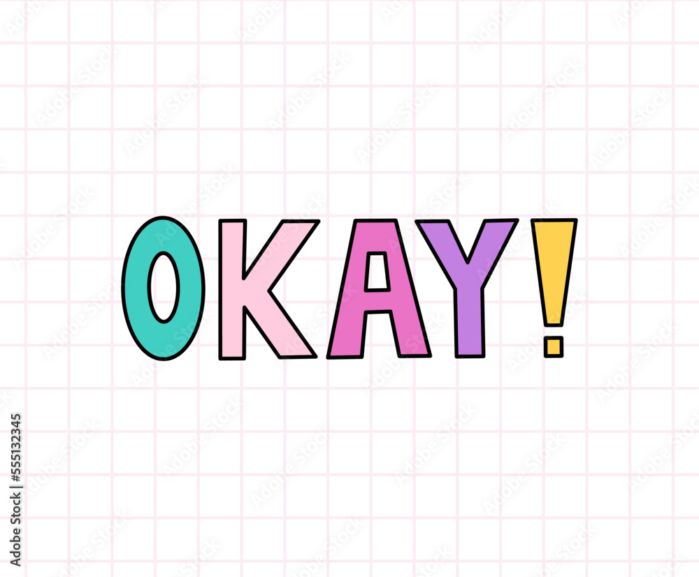 Word Okay in the style of the 90s. Vector hand-drawn doodle illustration isolated on white background. Nostalgia for the 1990s. Perfect for cards, decorations, logo, stickers.