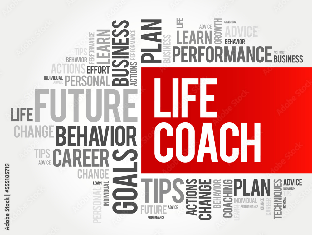 Fototapeta premium Life Coach - type of wellness professional who helps people make progress in their lives, word cloud concept background