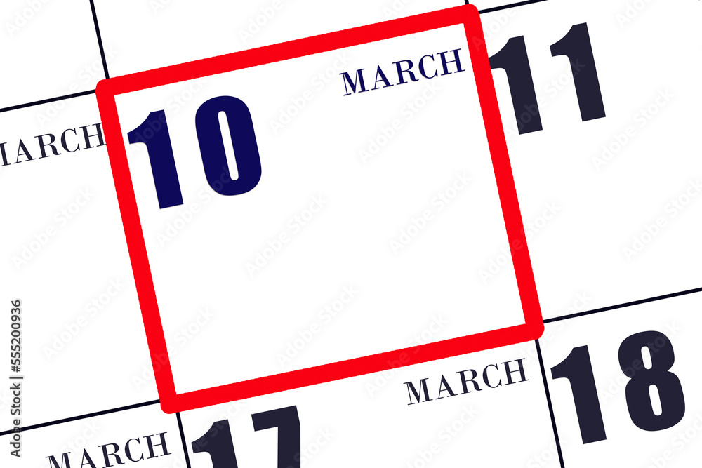 Daily calendar for 10 March. Spring month, day of the year concept. Daily calendar for 10 March. Spring month, day of the year concept.