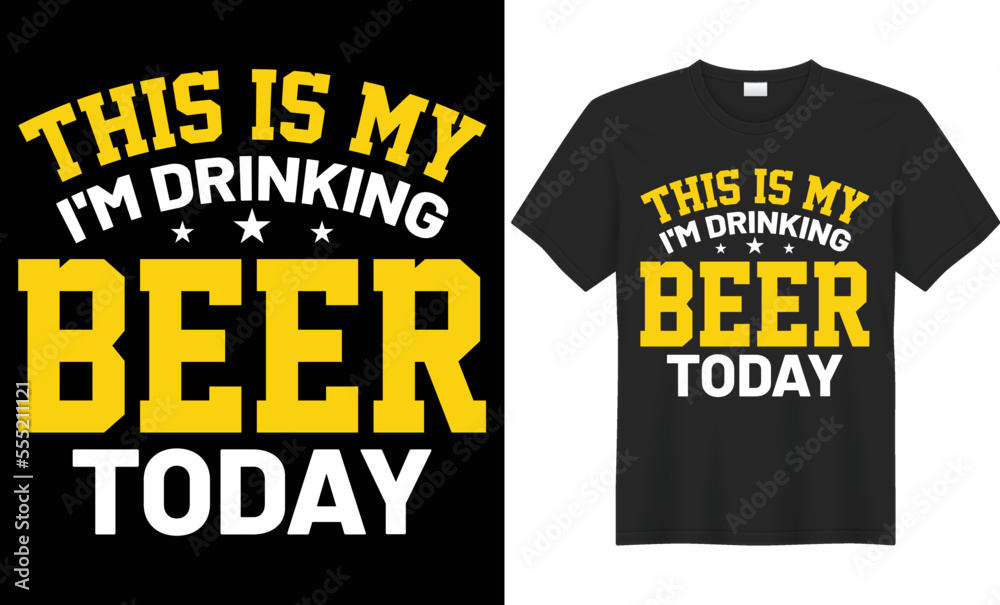 This is my I'm drinking beer today vector typography t-shirt design. Perfect for print items and bags, poster, cards, banner, Handwritten vector illustration. Isolated on black background This is my I'm drinking beer today vector typography t-shirt design. Perfect for print items and bags, poster, cards, banner, Handwritten vector illustration. Isolated on black background