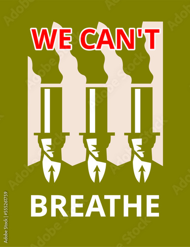 Environmental activism phrase illustration for t-shirt print or poster we can't breathe
