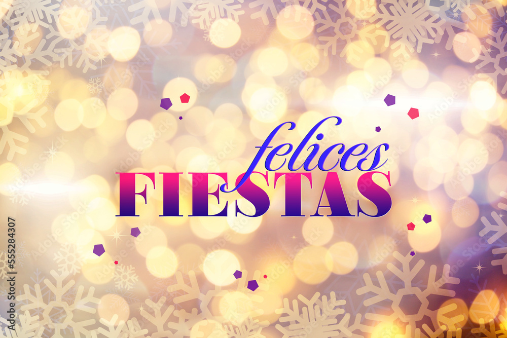 Felices Fiestas. Festive greeting card with happy holiday's wishes in Spanish on bright background