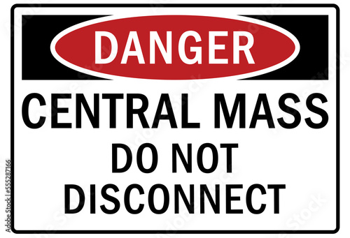Electrical equipment sign and labels central mass do not disconnect