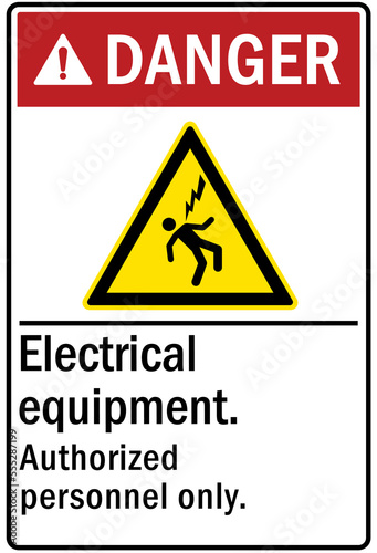 Electrical equipment sign and labels authorized personnel only 