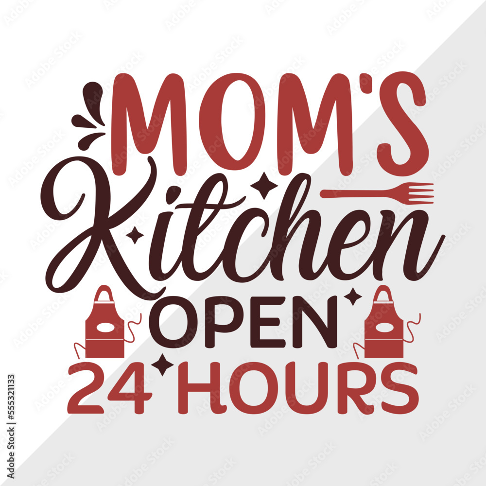 Moms Kitchen Open 24 Hours SVG Bundle, 24 Hours Kitchen Svg, Cooking