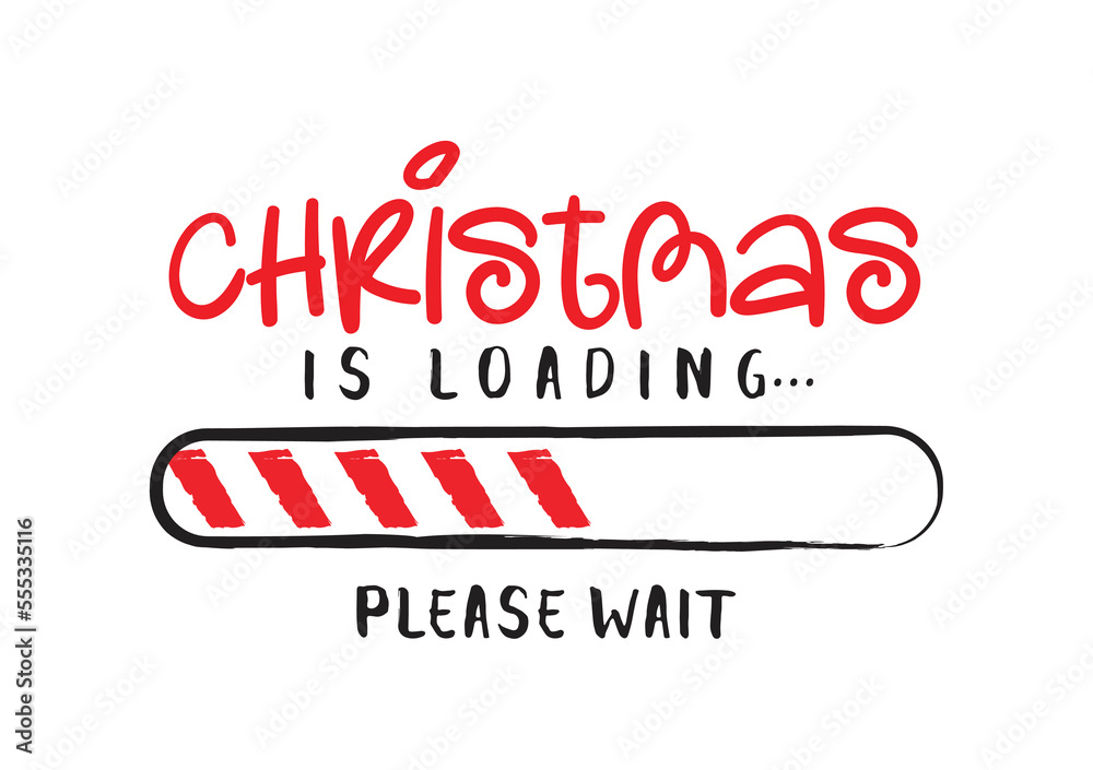 Progress bar with inscription - Christmas loading in sketchy style on white background. Vector Christmas illustration for t-shirt design, poster or greeting card.