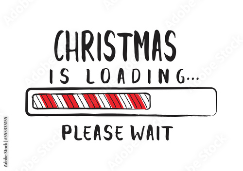 Progress bar with inscription - Christmas loading in sketchy style on white background. Vector Christmas illustration for t-shirt design, poster or greeting card.
