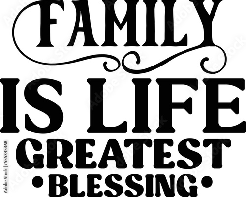 Family is life greatest blessing