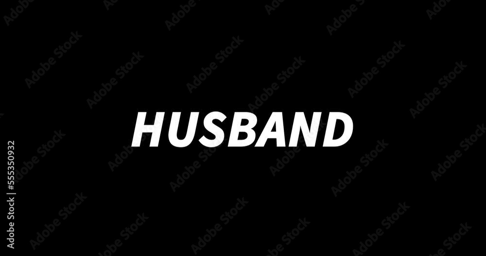 HUSBAND text animation on black background. Modern text animation, written HUSBAND