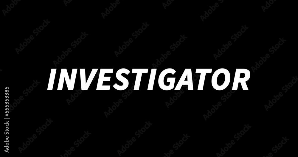INVESTIGATOR text animation on black background. Modern text animation, written INVESTIGATOR INVESTIGATOR text animation on black background. Modern text animation, written INVESTIGATOR