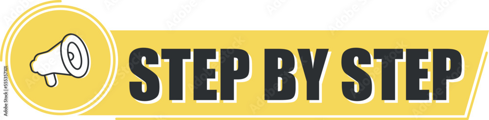 Megaphone with step by step text on yellow background. Megaphone banner. Web design. Megaphone with step by step text on yellow background. Megaphone banner. Web design.