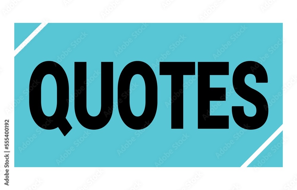 QUOTES text written on blue-black stamp sign. QUOTES text written on blue-black stamp sign.