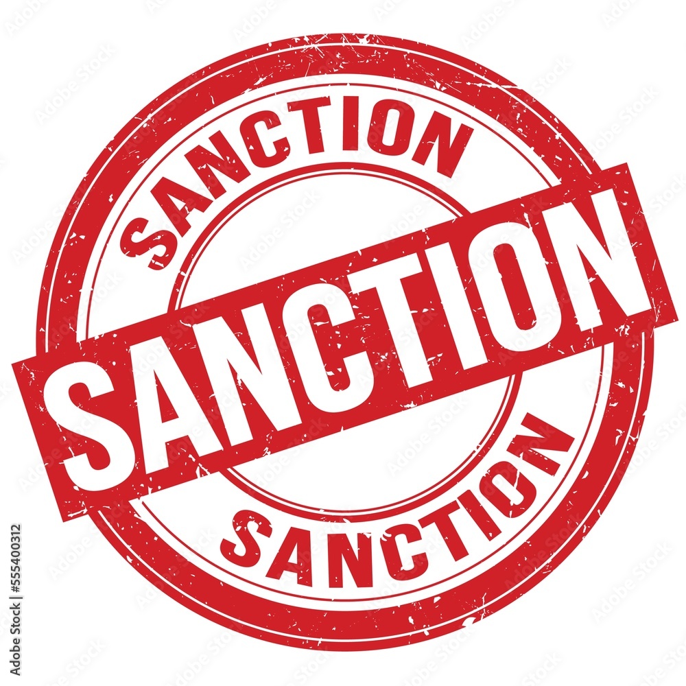SANCTION text written on red round stamp sign SANCTION text written on red round stamp sign