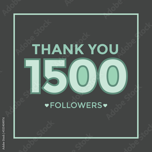 Thank you 1500 followers congratulation template banner. celebration 1500 subscribers template for social media
