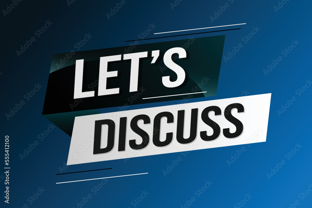 Let's discuss word concept vector illustration with lines 3d style for social media landing page, template, ui, web, mobile app, poster, banner, flyer, background, gift card, coupon, label, wallpaper Let's discuss word concept vector illustration with lines 3d style for social media landing page, template, ui, web, mobile app, poster, banner, flyer, background, gift card, coupon, label, wallpaper