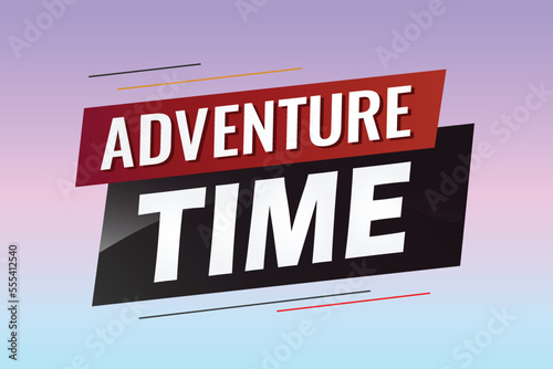 Adventure time word concept vector illustration with lines 3d style for social media landing page, template, ui, web, mobile app, poster, banner, flyer, background, gift card, coupon, label, wallpaper