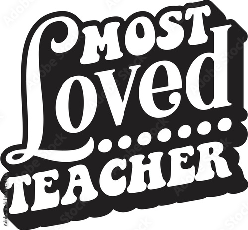 most loved teacher SVG