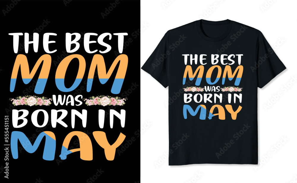 the best mom was born in may the best mom was born in may
