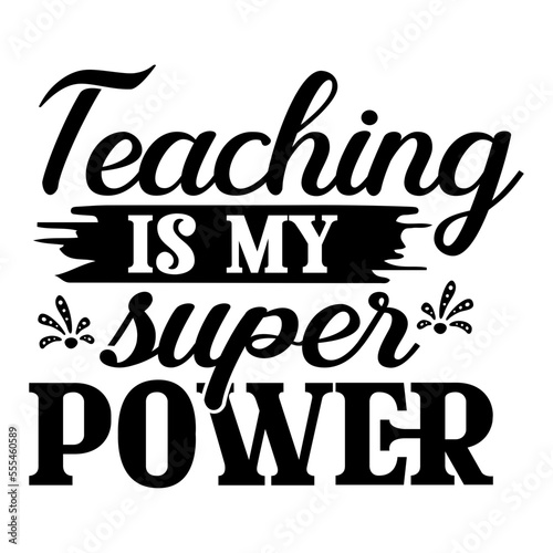 teaching is my superpower svg