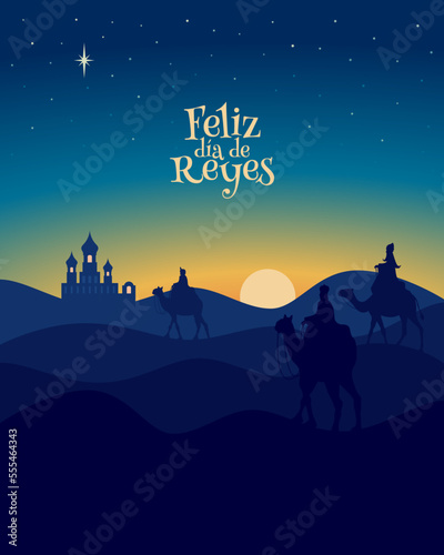 Feliz día de reyes. Tres reyes siguiendo la estrella. Reyes magos