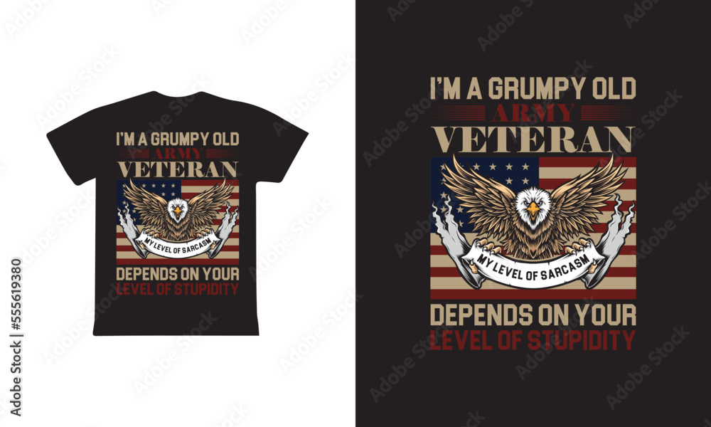 I'm A Grumpy Old Army Veteran My Level Of Sarcasm Depends On Your Level Of Stupidity T-shirt design Template I'm A Grumpy Old Army Veteran My Level Of Sarcasm Depends On Your Level Of Stupidity T-shirt design Template