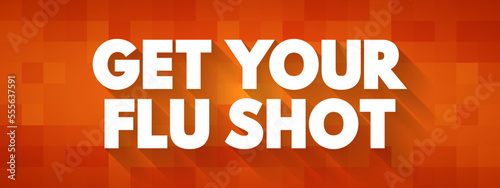 Get Your Flu Shot text quote, medical concept background