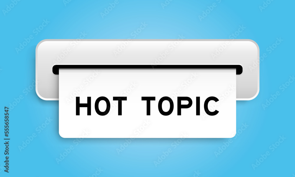 White coupon banner with word hot topic from machine on blue color background White coupon banner with word hot topic from machine on blue color background