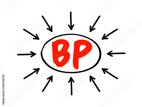 BP - Blood Pressure is the force of your blood pushing against the walls of your arteries, acronym text concept with arrows