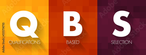 QBS - Qualifications Based Selection is a procurement process for the competitive selection of architectural and engineering services, acronym concept background