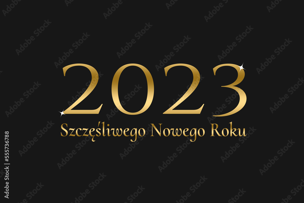 Szczęśliwego Nowego Roku 2023 - obrazy, fototapety, plakaty 