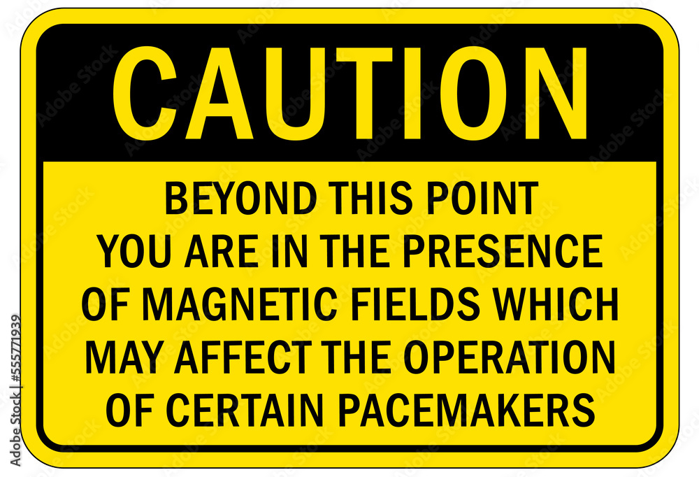 Fototapeta premium Electrical warning sign and labels beyond this point you are in the presence of magnetic field which may affect the operation of certain pacemaker