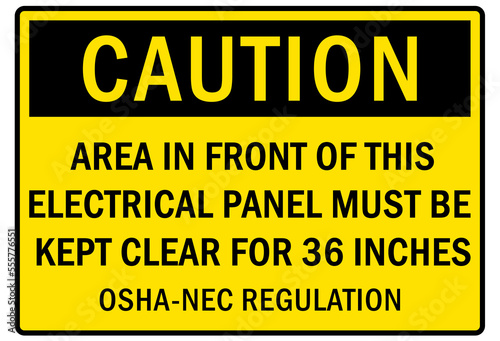 Electrical warning sign and labels area in front of this electrical panel must be kept clear