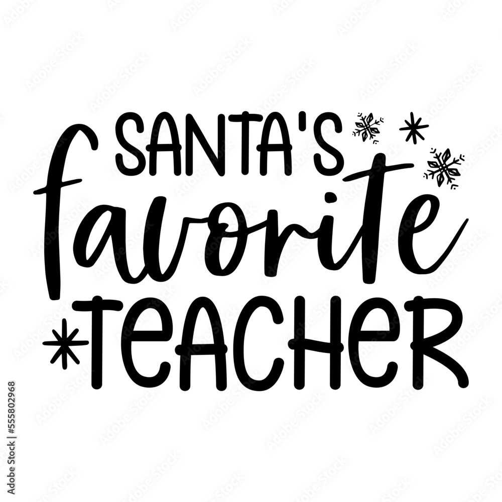 Obraz premium Santa's Favorite Teacher